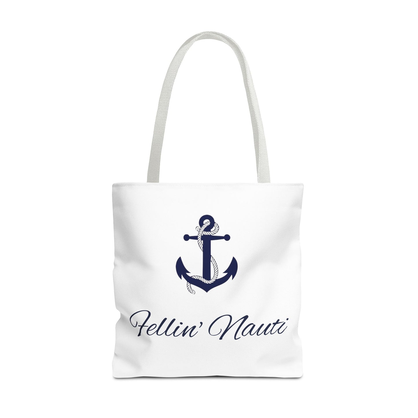 A white canvas tote bag with two white shoulder straps, featuring a navy blue anchor graphic with a white rope detail and the script text 'Fellin' Nauti' printed below, set against a plain white background.