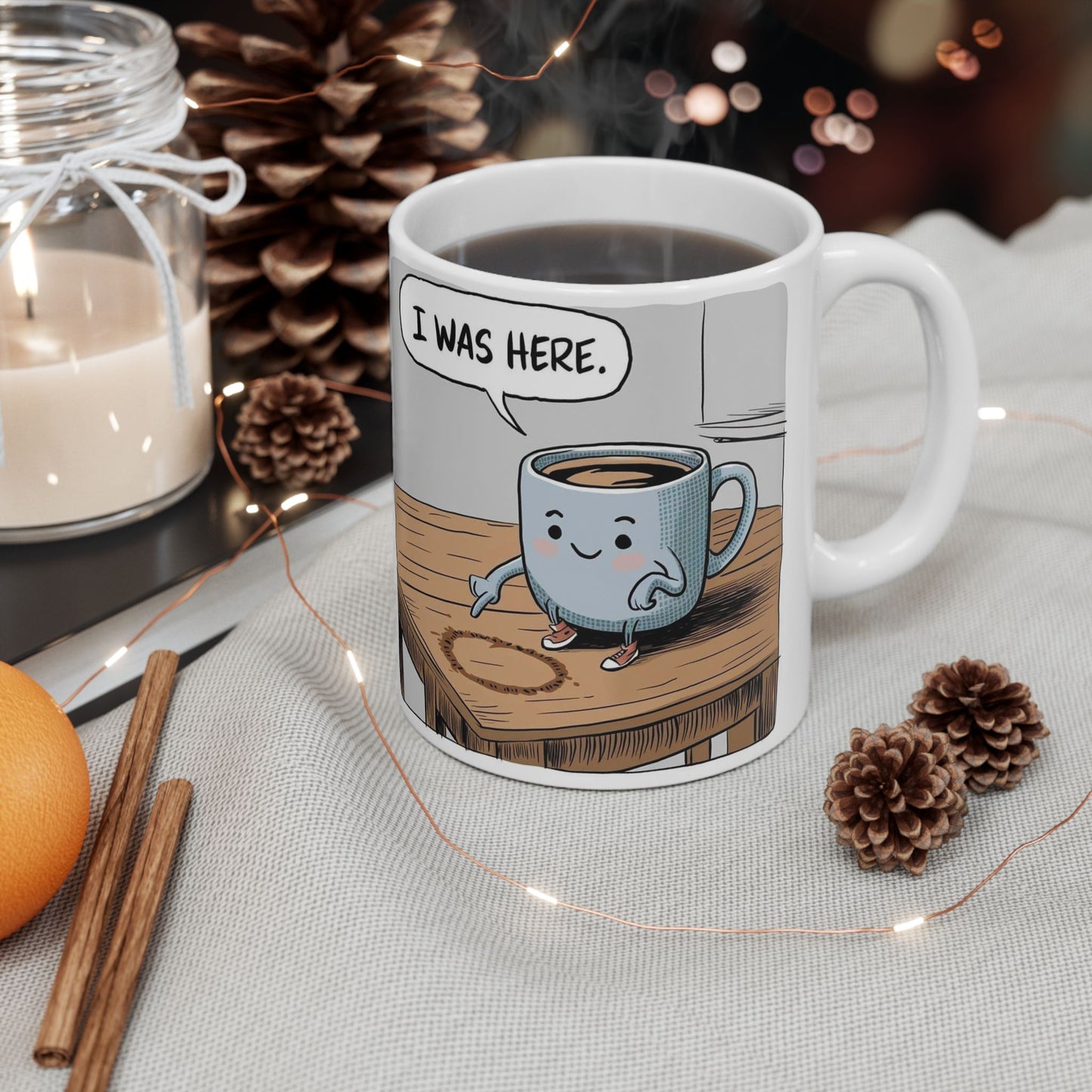"I Was Here"  Ceramic Mug, (11oz, 15oz)